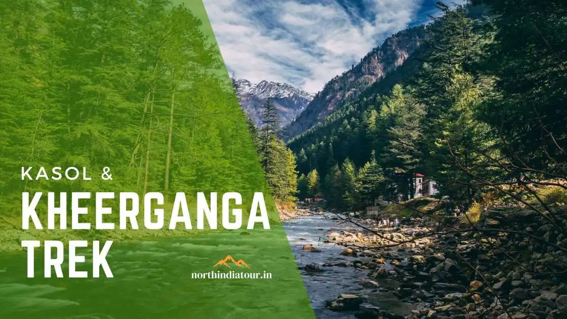 Kheerganga Trekking Tour | Kheerganga Kasol Trek | Kheerganga trek